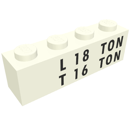 Brick 1 × 4 with Black 'L 18 TON' and 'T 16 TON' Print Weiß